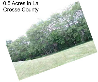 0.5 Acres in La Crosse County