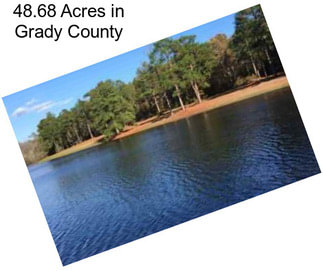 48.68 Acres in Grady County