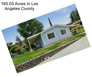 160.03 Acres in Los Angeles County