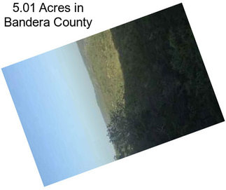 5.01 Acres in Bandera County