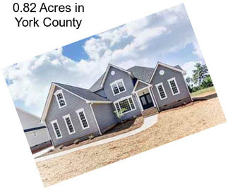 0.82 Acres in York County