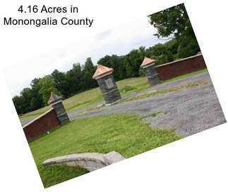 4.16 Acres in Monongalia County