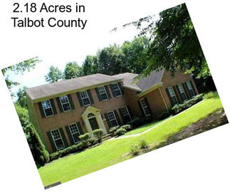 2.18 Acres in Talbot County