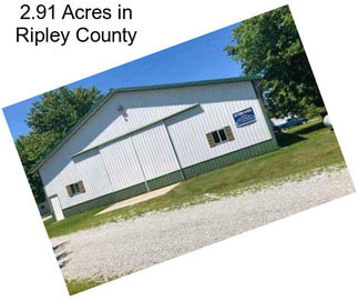 2.91 Acres in Ripley County