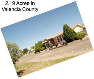 2.19 Acres in Valencia County