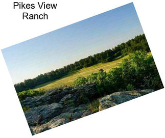 Pikes View Ranch