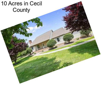 10 Acres in Cecil County
