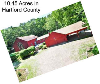 10.45 Acres in Hartford County