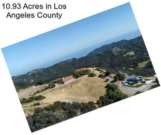 10.93 Acres in Los Angeles County