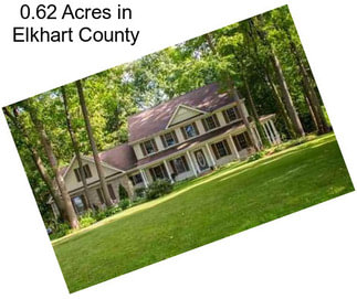 0.62 Acres in Elkhart County