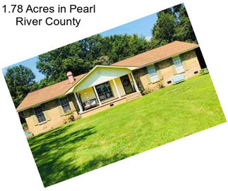 1.78 Acres in Pearl River County