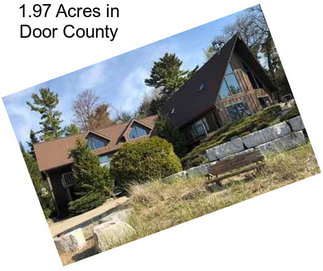1.97 Acres in Door County