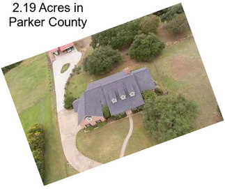 2.19 Acres in Parker County