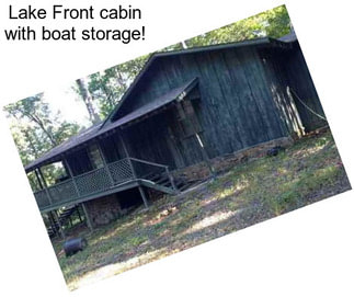 Lake Front cabin with boat storage!