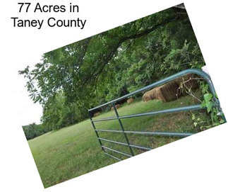 77 Acres in Taney County