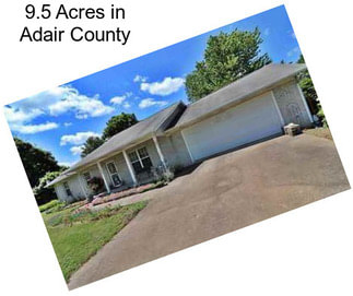 9.5 Acres in Adair County