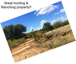 Great hunting & Ranching property!!
