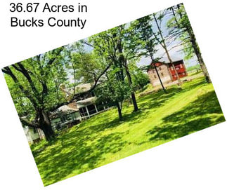 36.67 Acres in Bucks County