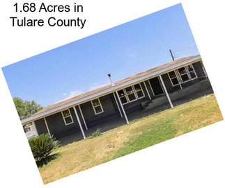 1.68 Acres in Tulare County