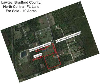 Lawtey, Bradford County, North Central, FL Land For Sale - 10 Acres