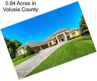 0.84 Acres in Volusia County