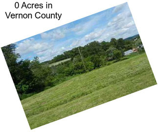 0 Acres in Vernon County