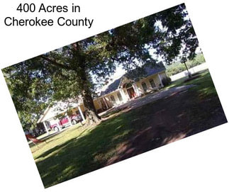 400 Acres in Cherokee County