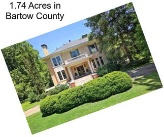 1.74 Acres in Bartow County