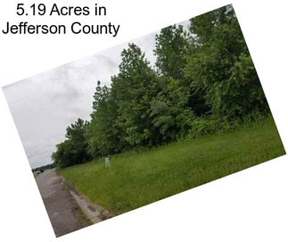 5.19 Acres in Jefferson County