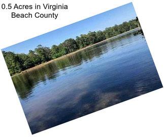 0.5 Acres in Virginia Beach County