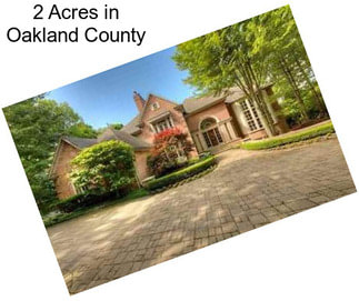 2 Acres in Oakland County