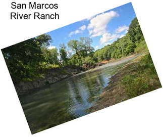 San Marcos River Ranch