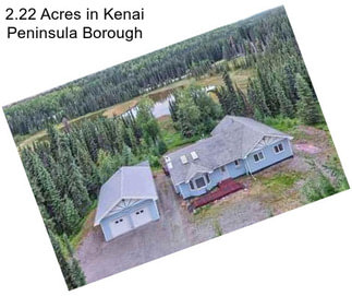 2.22 Acres in Kenai Peninsula Borough