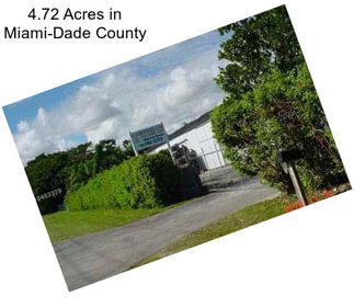 4.72 Acres in Miami-Dade County