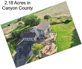 2.18 Acres in Canyon County