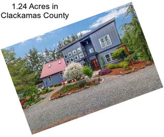 1.24 Acres in Clackamas County