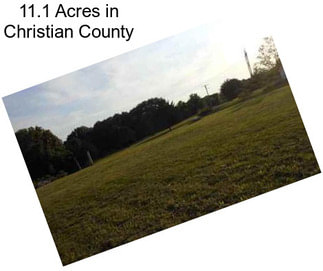 11.1 Acres in Christian County