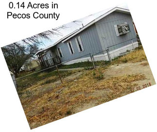 0.14 Acres in Pecos County