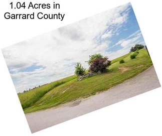 1.04 Acres in Garrard County