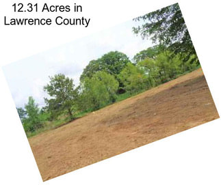 12.31 Acres in Lawrence County