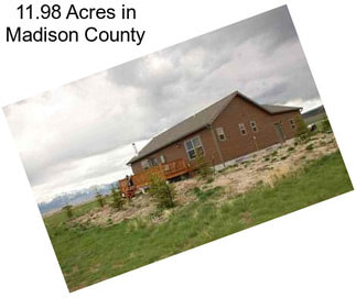 11.98 Acres in Madison County