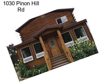 1030 Pinon Hill Rd