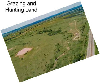 Grazing and Hunting Land