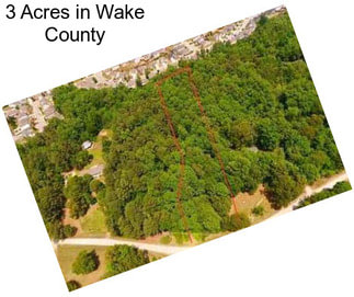 3 Acres in Wake County