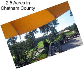 2.5 Acres in Chatham County