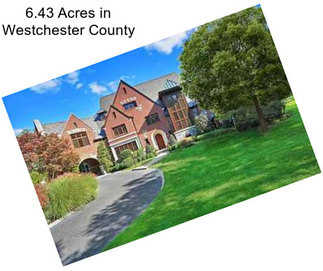 6.43 Acres in Westchester County