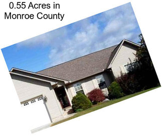 0.55 Acres in Monroe County