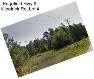 Edgefield Hwy & Kilpatrick Rd, Lot 4