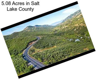 5.08 Acres in Salt Lake County