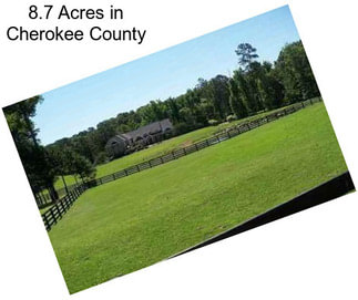 8.7 Acres in Cherokee County